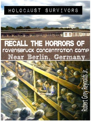 cover image of Holocaust Survivors Recall the Horrors of Ravensbruck Concentration Camp Near Berlin, Germany